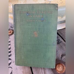 Antique Book 1920 Empress Eugenie in Exile by Agnes Carey First Edition